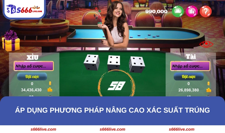Áp dụng các phương pháp hứa hẹn nâng cao xác suất trúng