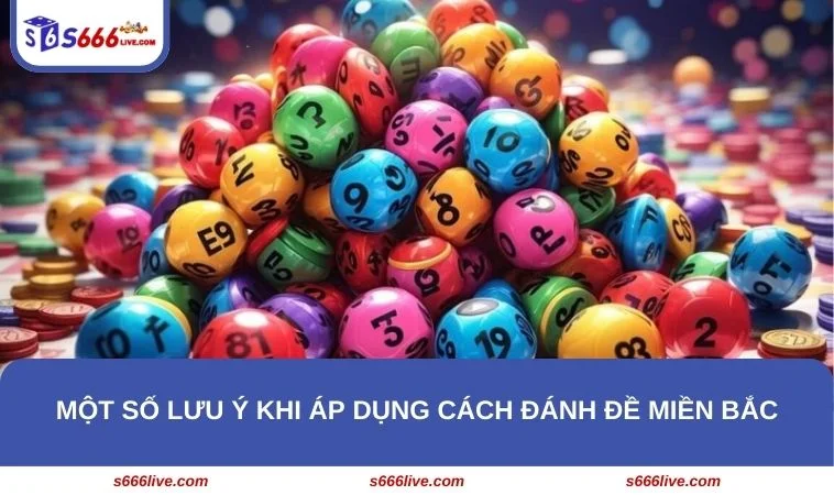 Hội viên cần nắm 3 lưu ý quan trọng khi đánh đề miền Bắc