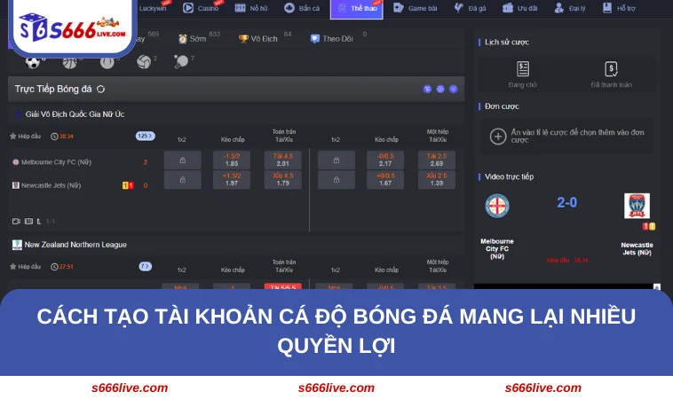 Cách tạo tài khoản cá độ bóng đá mang lại nhiều quyền lợi