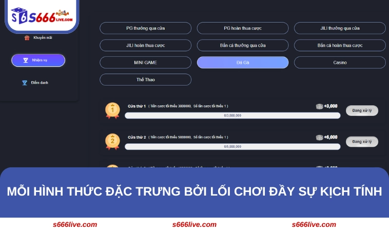 Mỗi hình thức đặc trưng bởi lối chơi đầy sự kịch tính