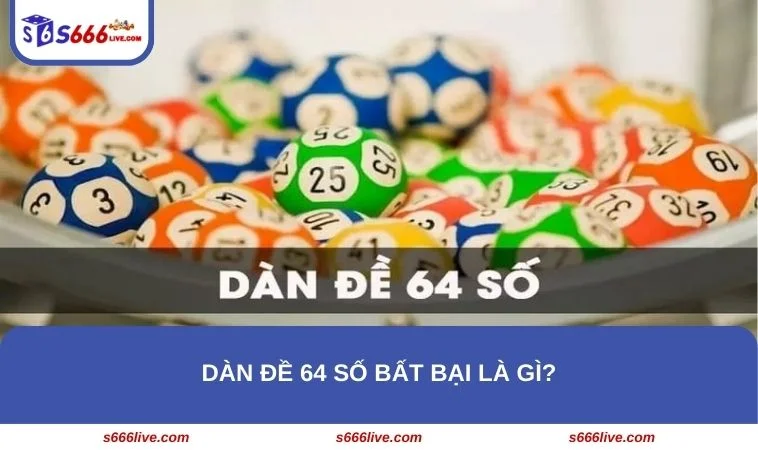 Tìm hiểu về phương pháp dàn đề 64 số bất bại cho tân binh
