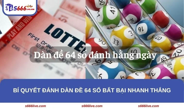 Tân binh cần nắm được 4 cách đánh dàn đề 64 số thắng nhanh