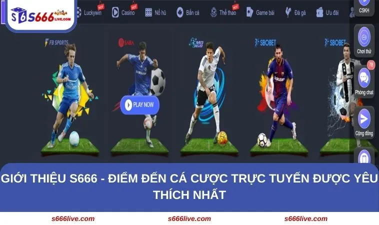 Giới thiệu S666 - Điểm đến cá cược trực tuyến được yêu thích nhất