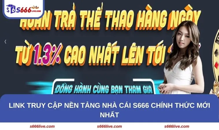 Link truy cập nền tảng nhà cái S666 chính thức mới nhất