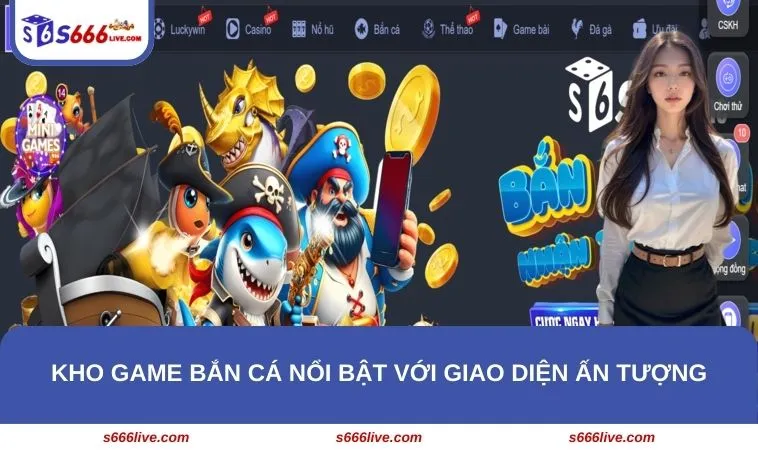 Kho game bắn cá nổi bật với giao diện ấn tượng